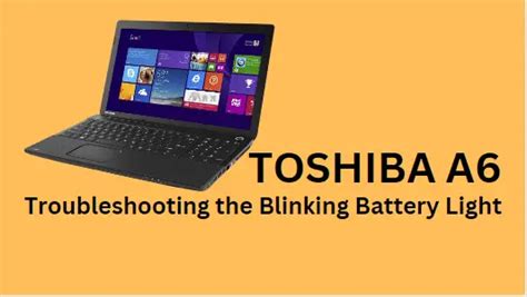 Power down your Wi-Fi router by unplugging it as well. . Why does my toshiba a6 battery light keep blinking